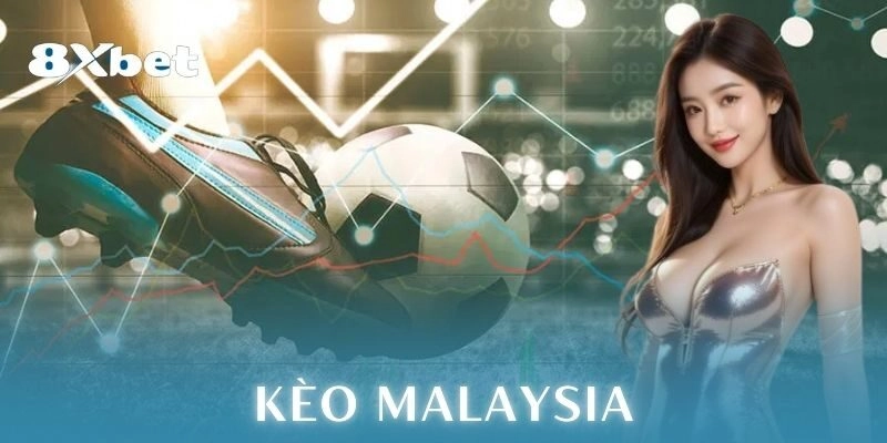 Ưu điểm của kèo Malaysia